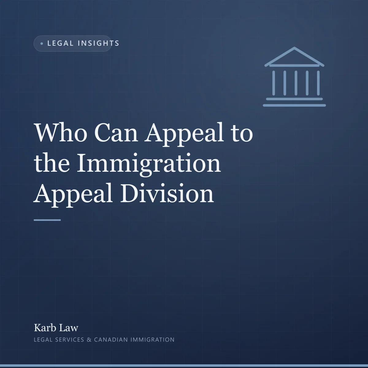 Appealing to the IAD: who has a right of appeal and who does not