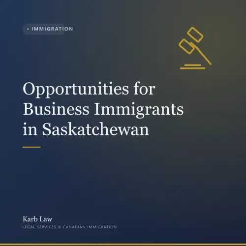 Opportunities for Business Immigrants in Saskatchewan