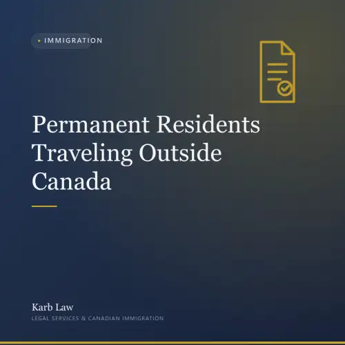 Permanent Residents Traveling Outside Canada