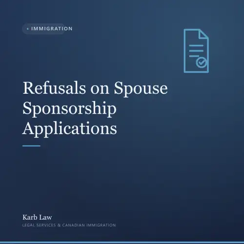 Refusals on Spouse Sponsorship Applications