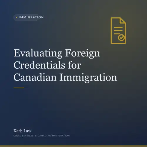 Evaluating Foreign Credentials for Canadian Immigration
