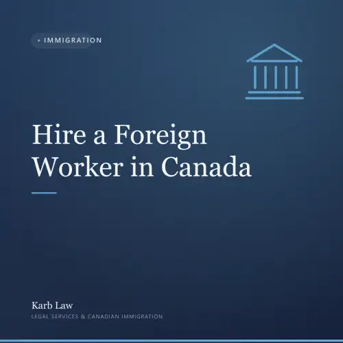 Hire a Foreign Worker in Canada